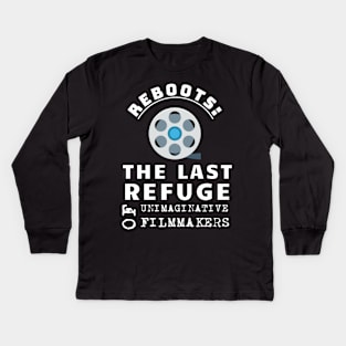 Funny Gift for Film Critic About Film Reboots Kids Long Sleeve T-Shirt